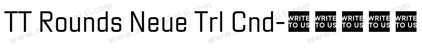 TT Rounds Neue Trl Cnd字体转换